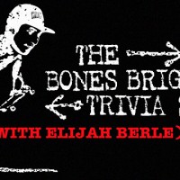 The Bones Brigade Trivia Show Featuring Elijah Berle